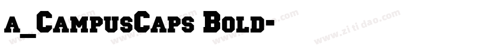 a_CampusCaps Bold字体转换